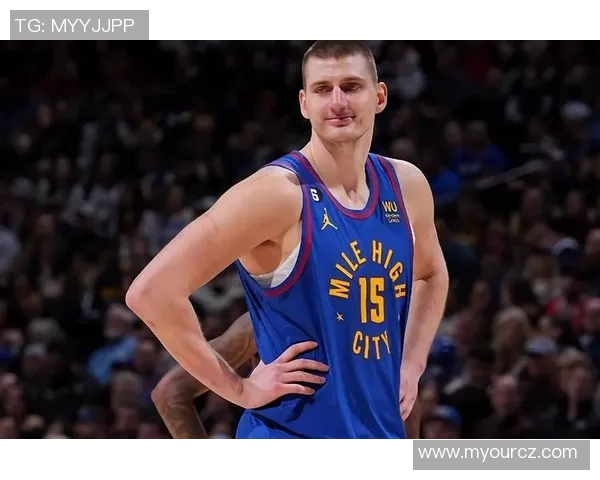 约基奇隐藏面大揭秘 十个冷知识带你重新认识这位球场奇才